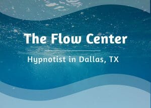 the flow center, hypnotist in dallas